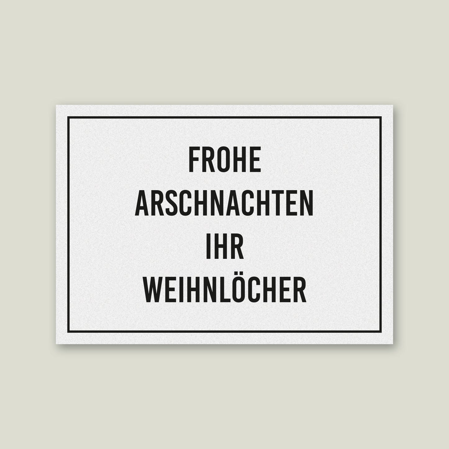 Postkarte "Frohe Arschnachten ihr Weihnlöcher", DIN A6