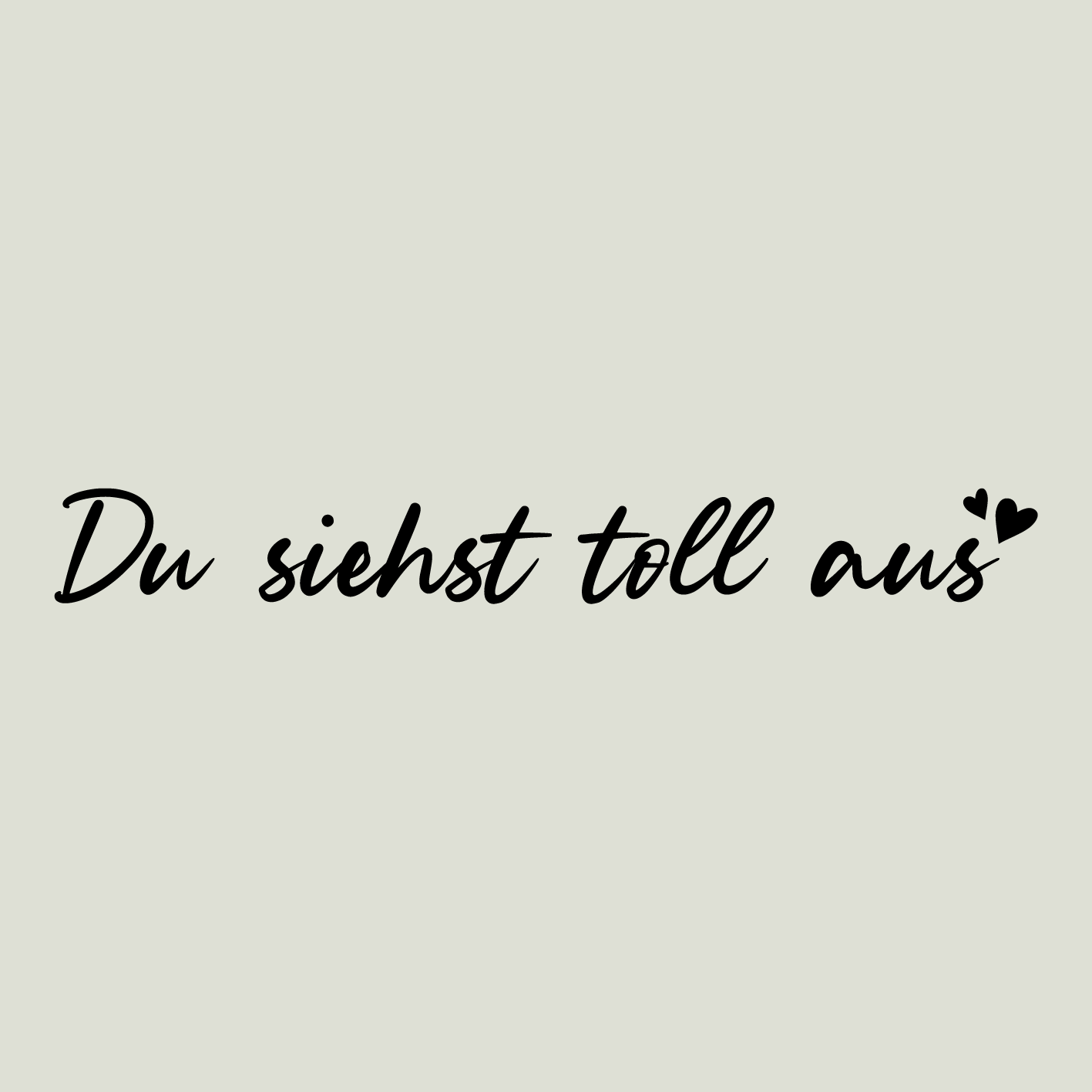 Deko - Aufkleber "Du siehst toll aus"