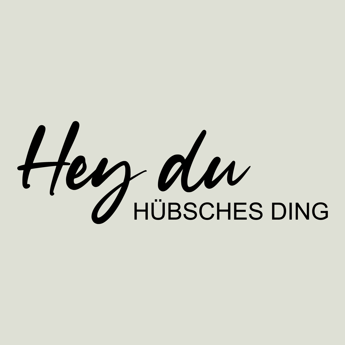 Deko - Aufkleber "Hey du hübsches Ding"