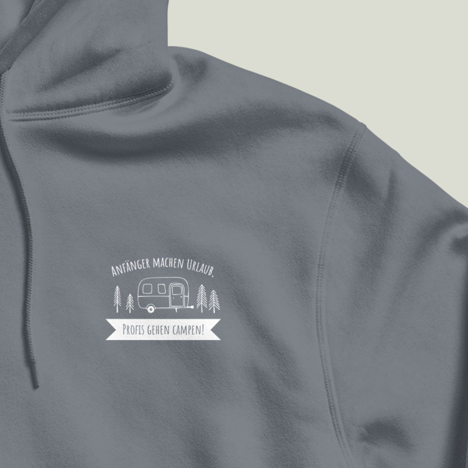 Hoodie "Anfänger machen Urlaub, Profis gehen Campen!"