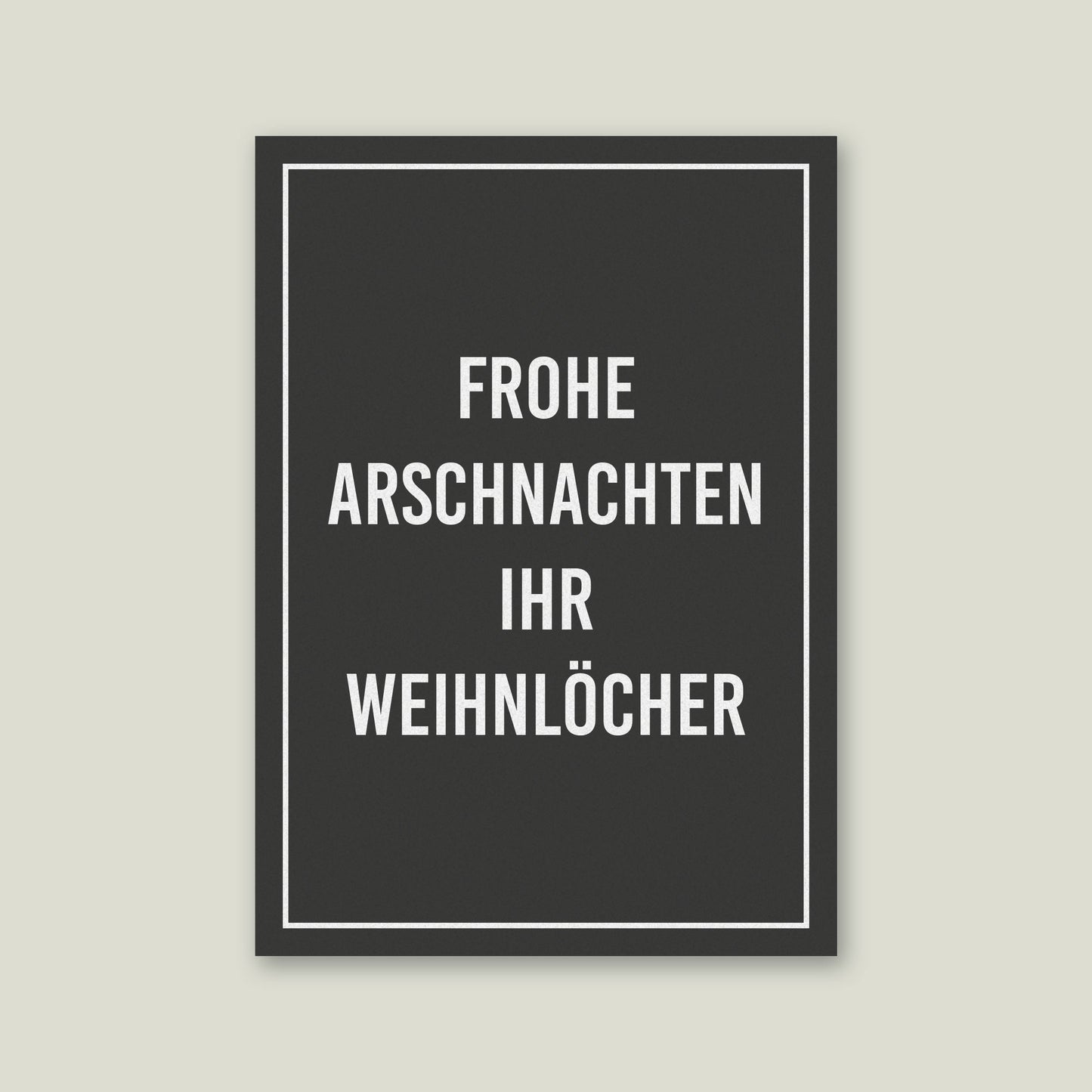 Postkarte "Frohe Arschnachten ihr Weihnlöcher", DIN A6