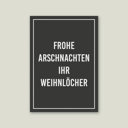 Postkarte "Frohe Arschnachten ihr Weihnlöcher", DIN A6