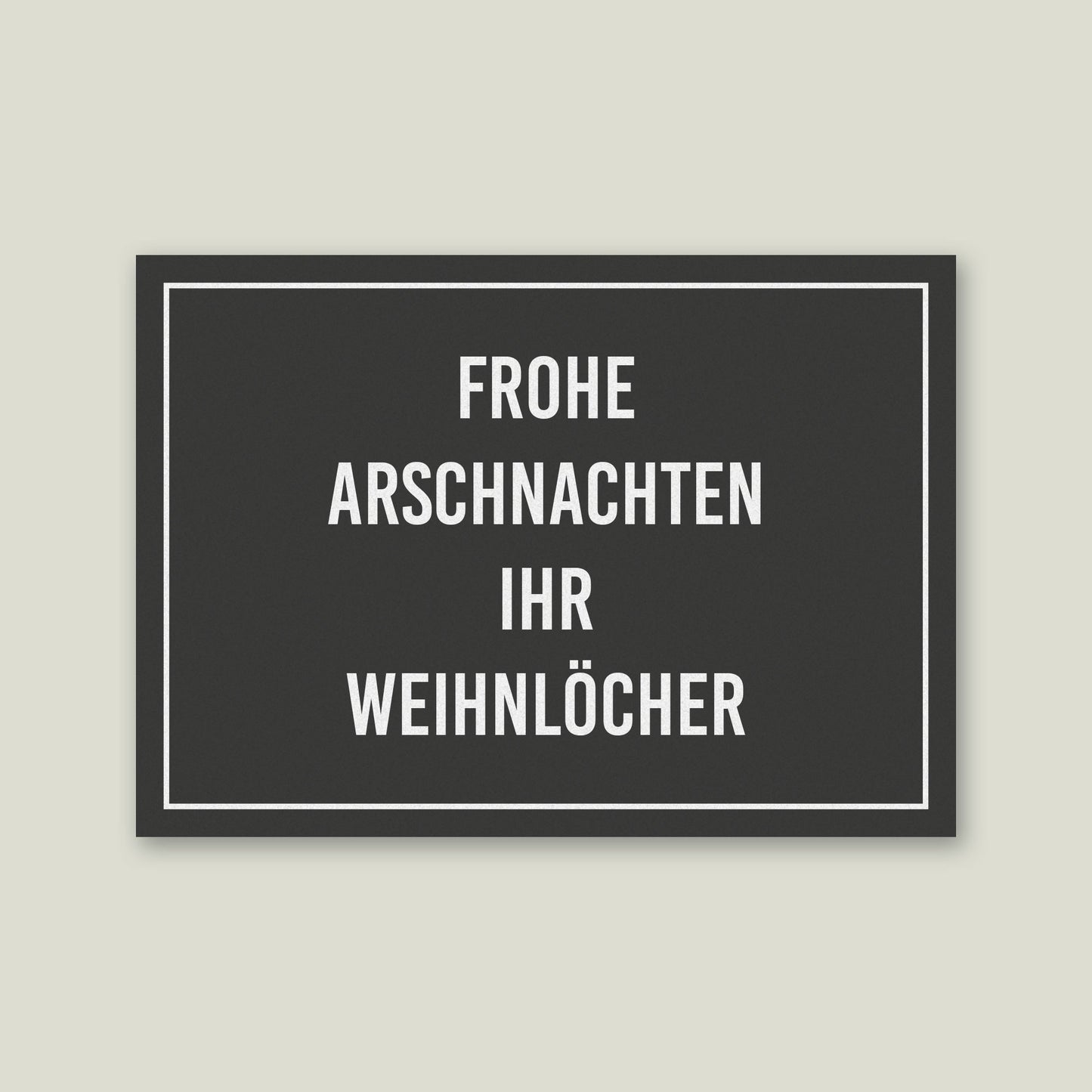 Postkarte "Frohe Arschnachten ihr Weihnlöcher", DIN A6