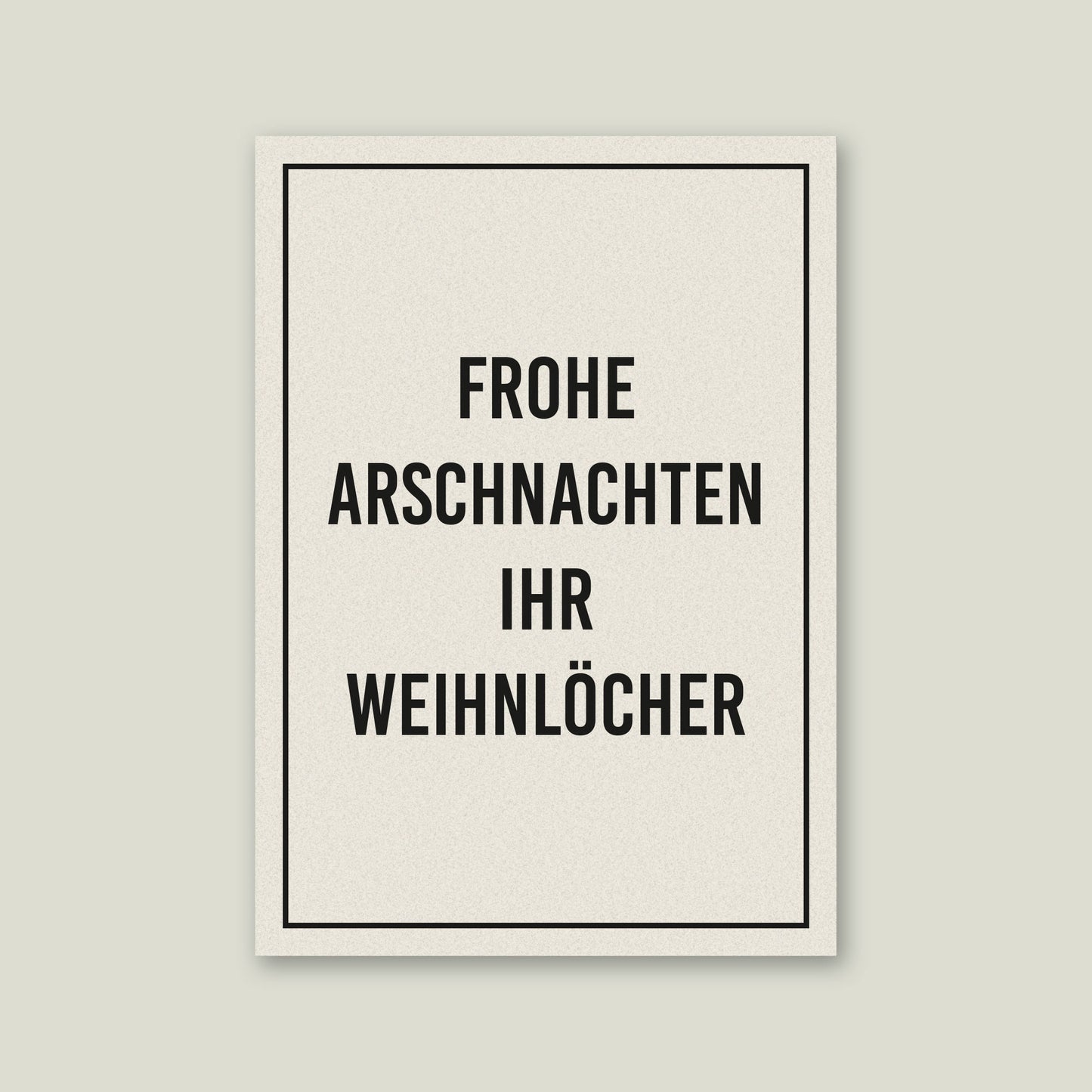 Postkarte "Frohe Arschnachten ihr Weihnlöcher", DIN A6