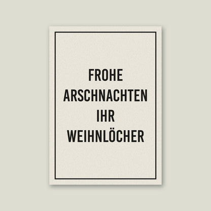 Postkarte "Frohe Arschnachten ihr Weihnlöcher", DIN A6