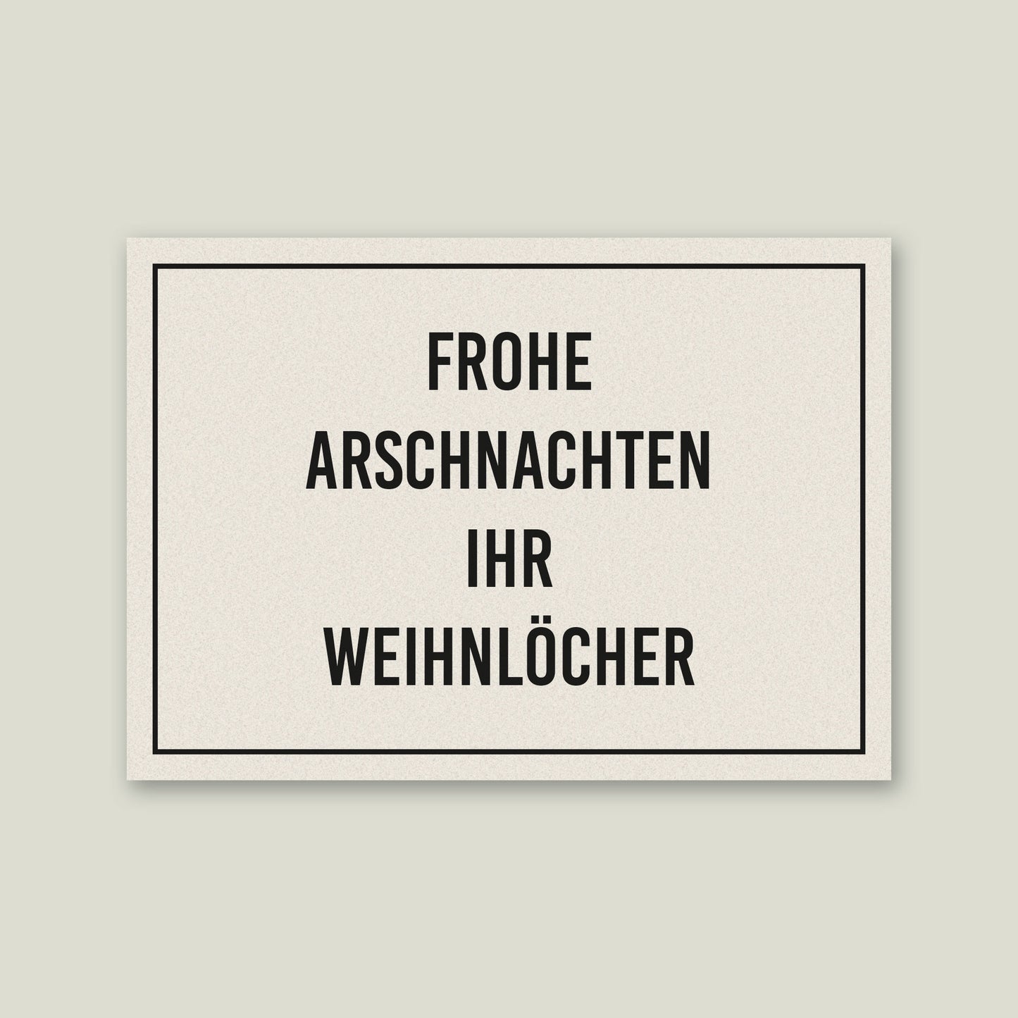 Postkarte "Frohe Arschnachten ihr Weihnlöcher", DIN A6