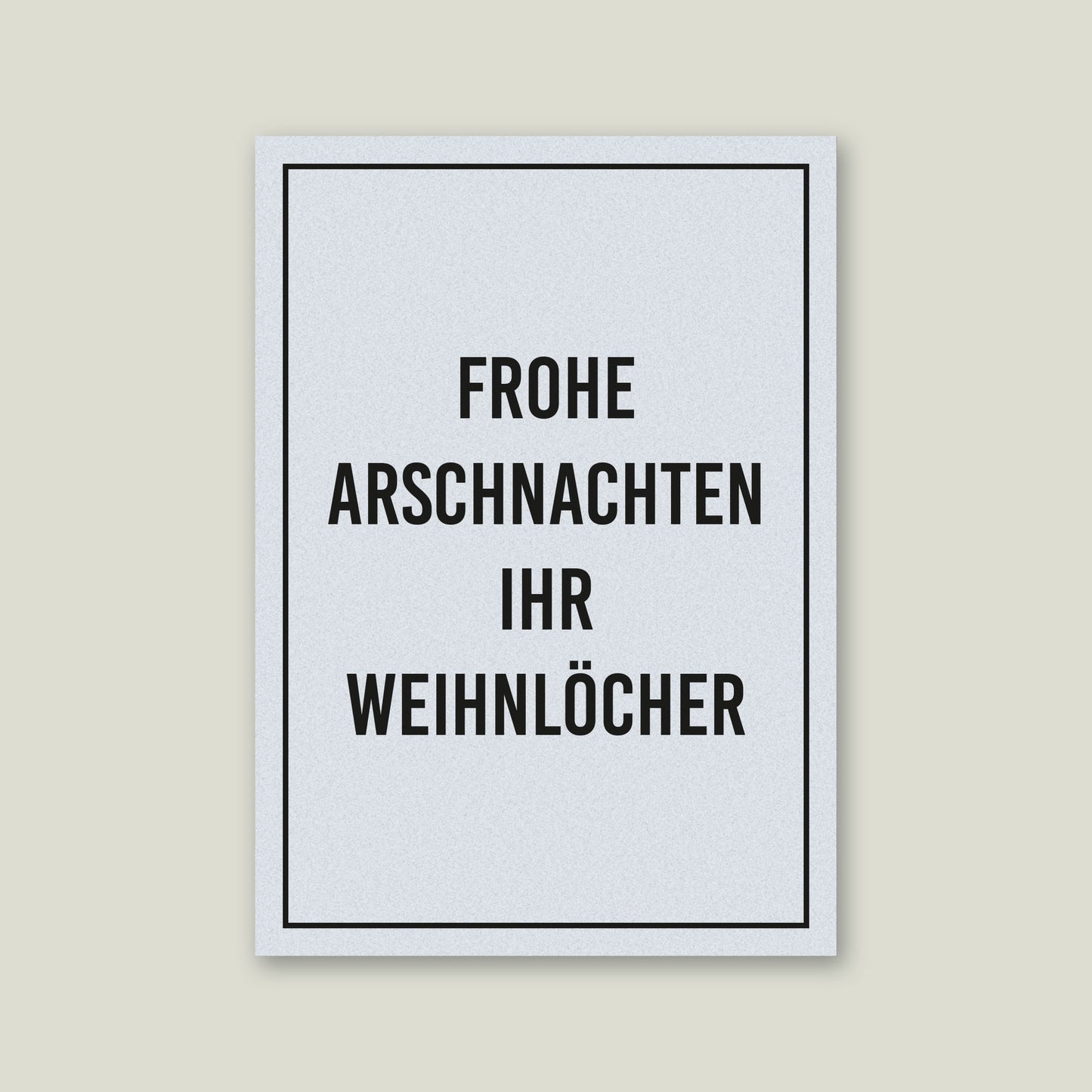 Postkarte "Frohe Arschnachten ihr Weihnlöcher", DIN A6