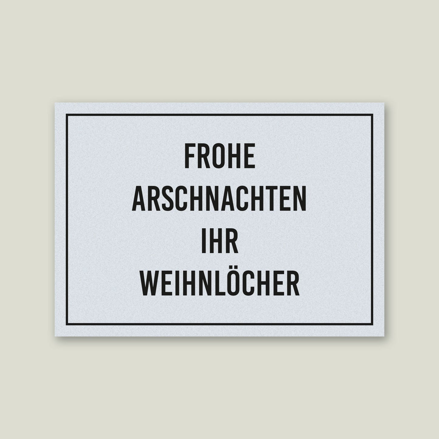 Postkarte "Frohe Arschnachten ihr Weihnlöcher", DIN A6