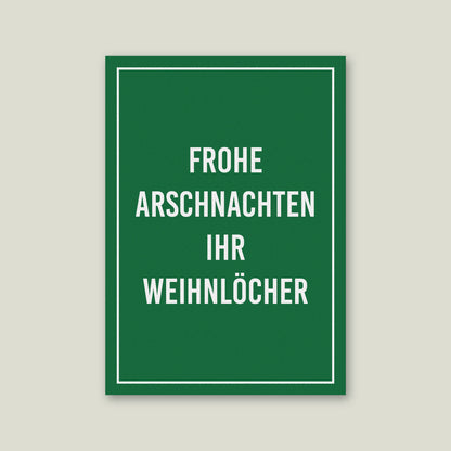 Postkarte "Frohe Arschnachten ihr Weihnlöcher", DIN A6