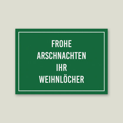 Postkarte "Frohe Arschnachten ihr Weihnlöcher", DIN A6
