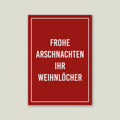 Postkarte "Frohe Arschnachten ihr Weihnlöcher", DIN A6