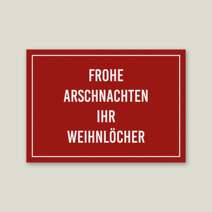 Postkarte "Frohe Arschnachten ihr Weihnlöcher", DIN A6