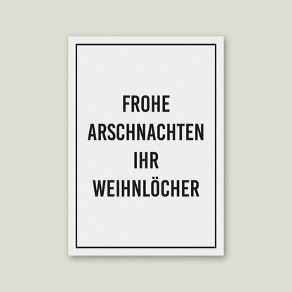 Postkarte "Frohe Arschnachten ihr Weihnlöcher", DIN A6