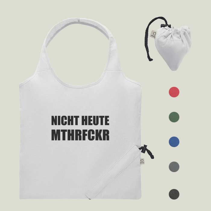 Faltbare Einkaufstasche „Nicht heute mthrfckr“ – Statement trifft Nachhaltigkeit