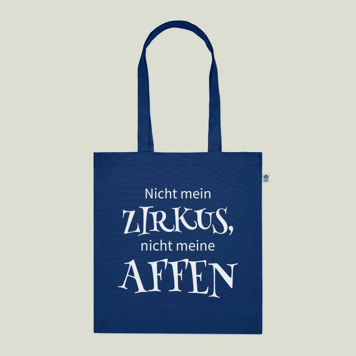 Einkaufstasche „Nicht mein Zirkus, nicht meine Affen“ – humorvoll & nachhaltig