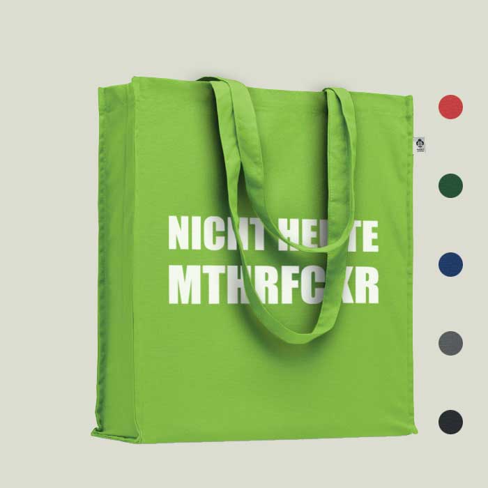 Einkaufstasche „Nicht heute mthrfckr“ – frech & nachhaltig