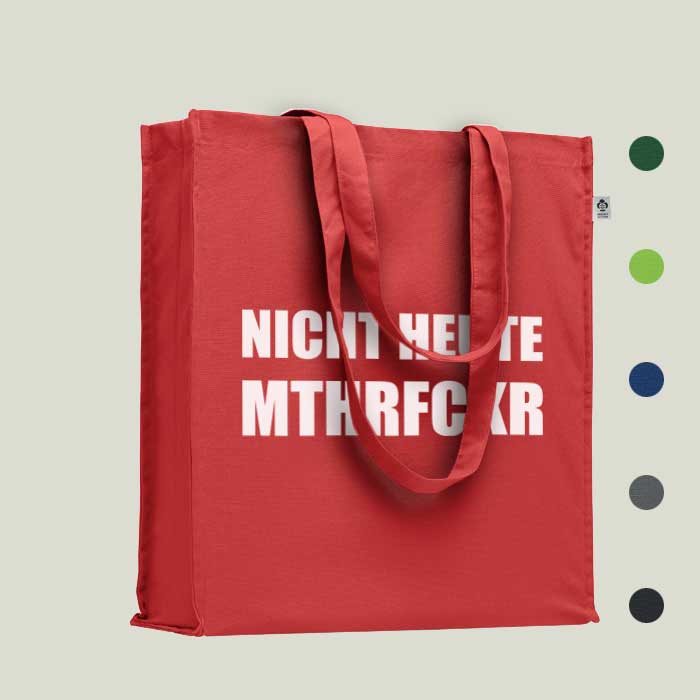Einkaufstasche „Nicht heute mthrfckr“ – frech & nachhaltig