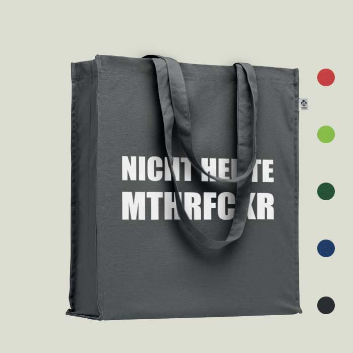 Einkaufstasche „Nicht heute mthrfckr“ – frech & nachhaltig