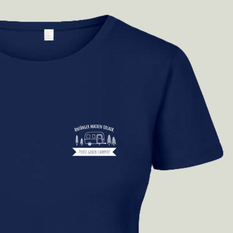 T-Shirt "Anfänger machen Urlaub, Profis gehen Campen!" - Damen 3095