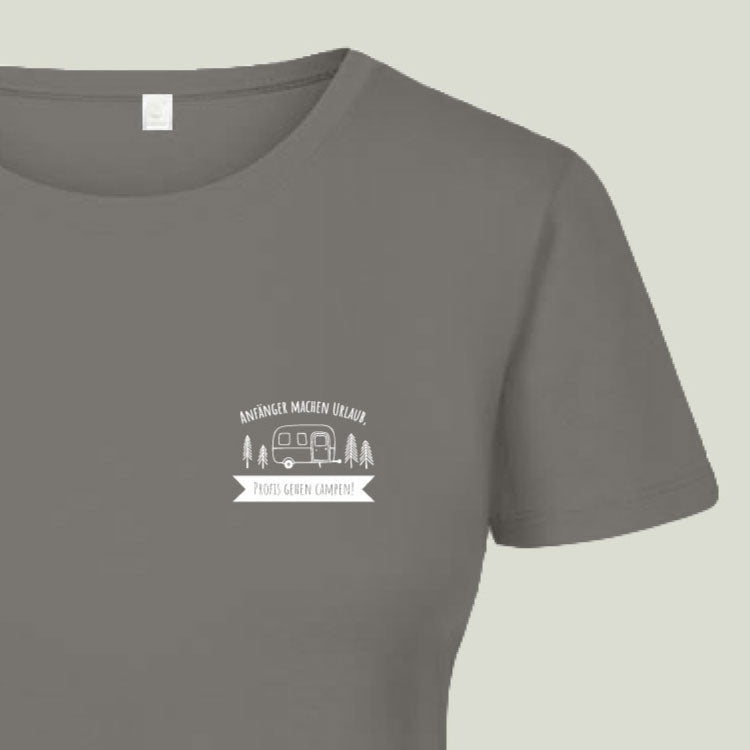 T-Shirt "Anfänger machen Urlaub, Profis gehen Campen!" - Damen 3095